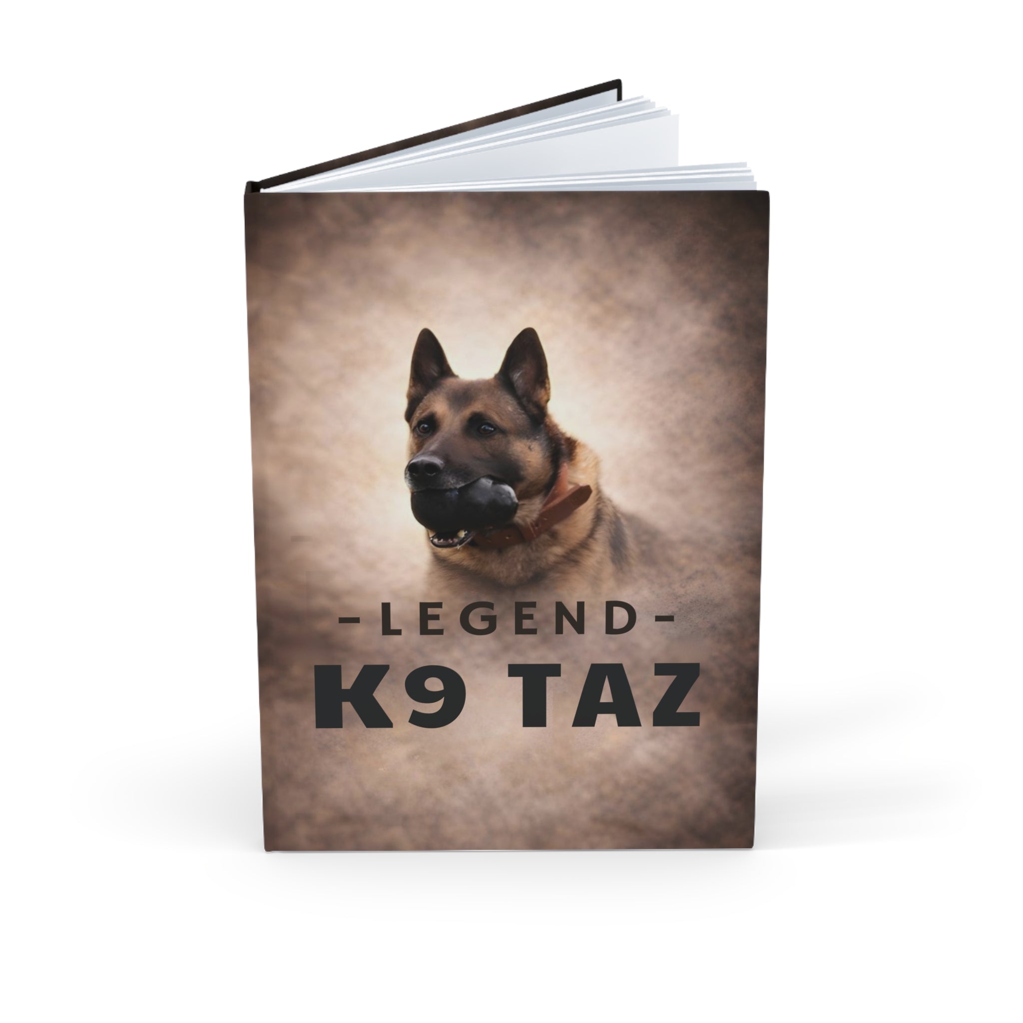 The "Legend Among Us" Hardcover Journal: For the Moments That Hold Meaning | K9 Taz