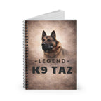 The "Legend Among Us" Spiral Notebook, Police Dog Spiral Journal | K9 Taz
