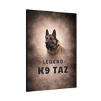 The "Legend Among Us' Tribute Matte Canvas | K9 Taz