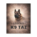 The "Legend Among Us' Tribute Matte Canvas | K9 Taz